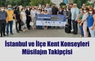 İstanbul ve İlçe Kent Konseyleri Müsilajın Takipçisi